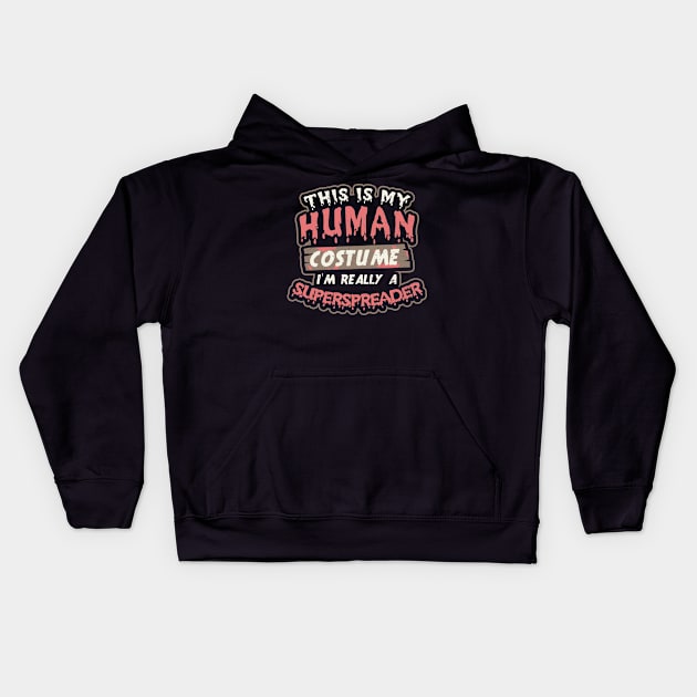 Halloween 2020 Shirt | Human Costume Superspreader Gift Kids Hoodie by Gawkclothing